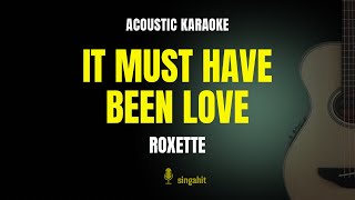 It Must Have Been Love - Roxette (Acoustic Karaoke)