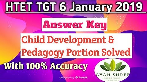 HTET 6 January 2019| TGT (Level-2) Child Development & Pedagogy Portion Solved|Gyan Shree Tutorial