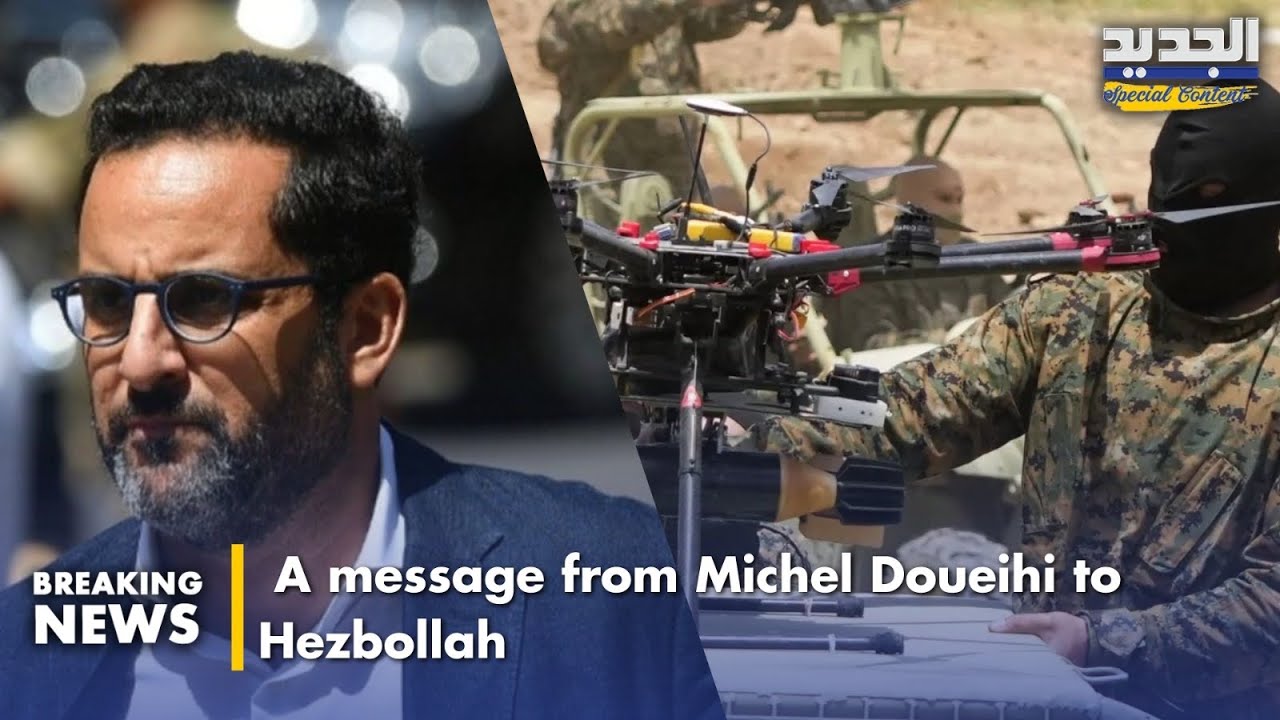 An urgent message from Michel Doueihi to Hezbollah… what did he say?
