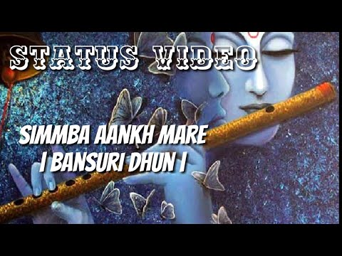 simmba-aankh-mare-|-bansuri-dhun-|-status-video