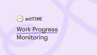 actiTIME: Work Progress Monitoring