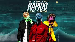 Eladio Carrión x Noriel x Jon Z - Rapido (Official Audio)