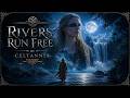 CELTANNIA: Rivers Run Free (Celtic ballad of freedom, connection to nature) 2026 Version