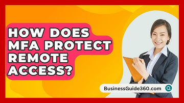 How Does MFA Protect Remote Access? - BusinessGuide360.com