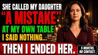 Information MY MIL CALLED MY DAUGHTER A MISTAKE AT DINNER. I NEVER LET HER NEAR MY KIDS AGAIN. Guide