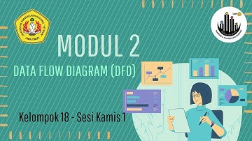 MODUL 2 DATA FLOW DIAGRAM (DFD) 19-022 & 19-028