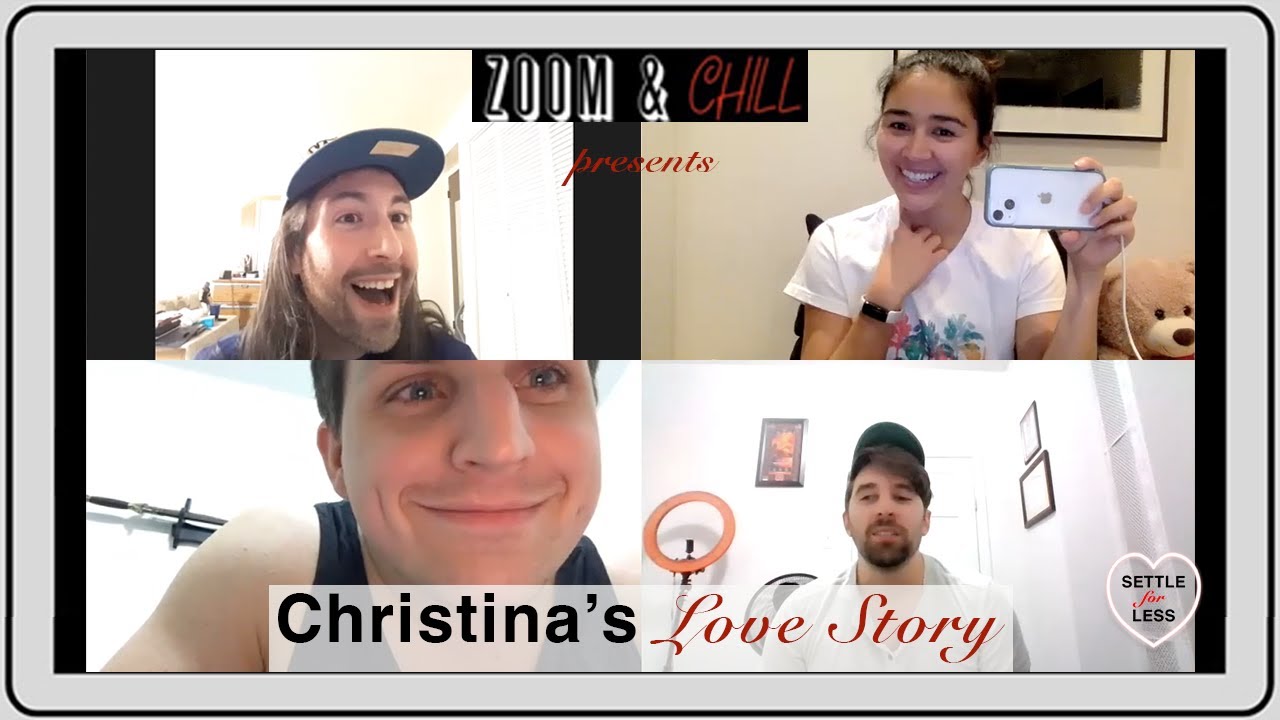 Christina's Love Story on Zoom and Chill
