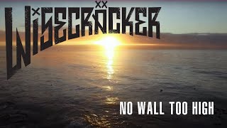 Wisecräcker &quot;No Wall Too High&quot; (official Video)