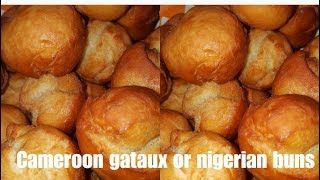 Cameroon Gataux Or Nigerian Buns Recipe African Buns