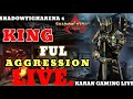 Full to aggression king road to 2k karan gaming live  shadowfight4live shadow livestream