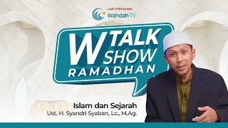 W Talkshow Ramadan Eps. 14 - "Islam dan Sejarah"