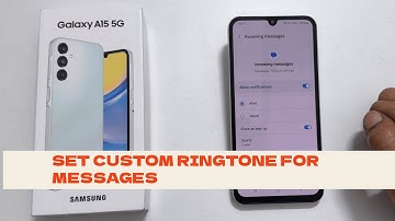 Samsung Galaxy A15 5G: How to set custom  notification sound for text messages