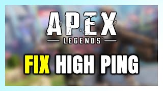 How to FIX Apex Legends High Ping & Packet Loss!