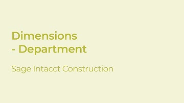 Sage Intacct Construction: Department Dimension Overview