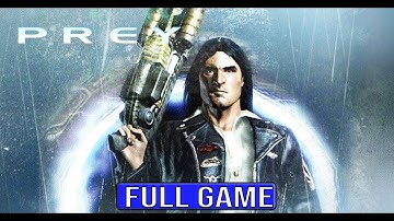 Prey (2006) Full Gameplay Walkthrough - No Commentary (#Prey2006 Full Game)