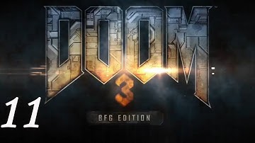Doom 3 BFG Edition Walkthrough Gameplay Part 11 - The Cavern