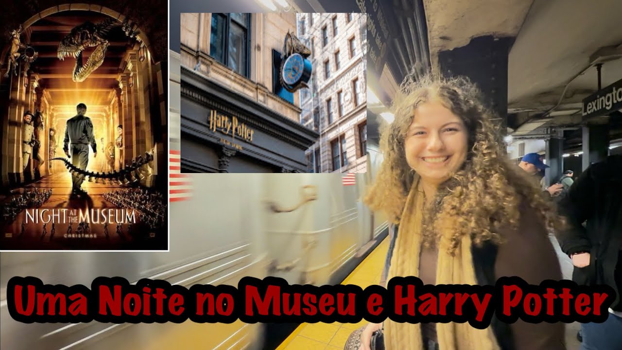Fomos na loja do Harry Potter em New York e no museu do filme Uma Noite no Museu