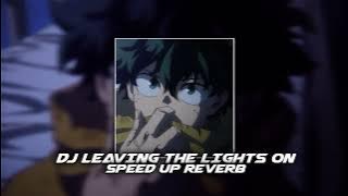 DJ LEAVING THE LIGHTS ON Ferdi Solag | SPEED UP REVERB