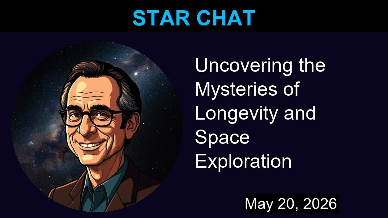 Uncovering the Mysteries of Longevity and Space Exploration | Star Chat ...