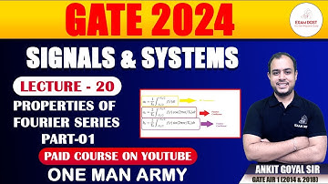 Properties of Fourier Series Part-01 | Signals & Systems | GATE 2024 | Ankit Goyal | One Man Army