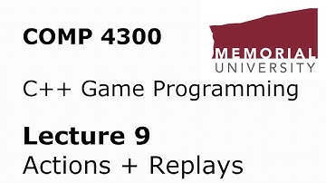 COMP4300 - Game Programming - Lecture 09 - Inputs, Actions, and Replays