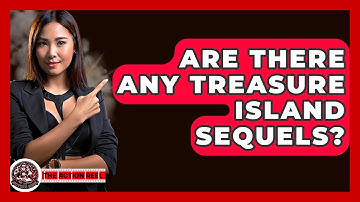 Are There Any Treasure Island Sequels? - The Action Reel