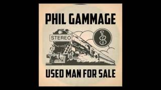 Phil Gammage "Used Man For Sale" official audio