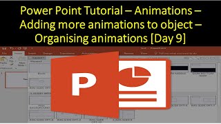 Power Point Tutorial – Animations – Adding more animations to object – Organising animations [Day 9]