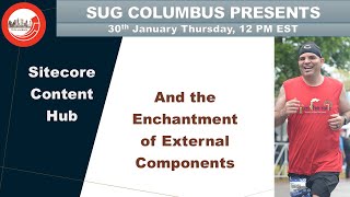 Sitecore Content Hub and the Enchantment of External Components - SUG Columbus