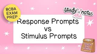 BCBA Exam Prep: Response Prompt vs. Stimulus Prompt
