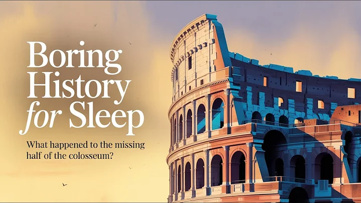 What happened to the missing half of the Colosseum and more | Boring History For Sleep