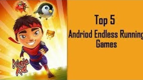 Top 5 Endless Running games for Android.