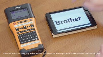 How to Use the iPrint&Label App with Brother PT-E500VP/PT-E550WVP Professional Industrial Labellers