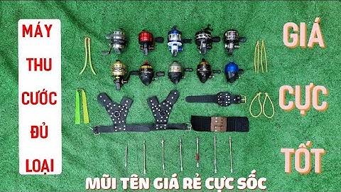 MŨI TÊN BẮN CÁ | MÁY THU CƯỚC NÁ CAO SU BẮN CÁ | SLINGSHOT