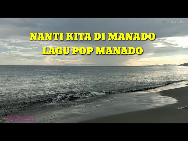 nanti kita di manado || lagu pop manado class=