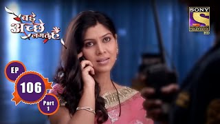 Party Time - Ep 106 (Part 1) - Party In The Hotel | Ram K, Sakshi T |Bade Achhe Lagte Hain