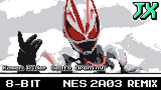 [8-Bit;2A03]Kamen Rider Geats Opening