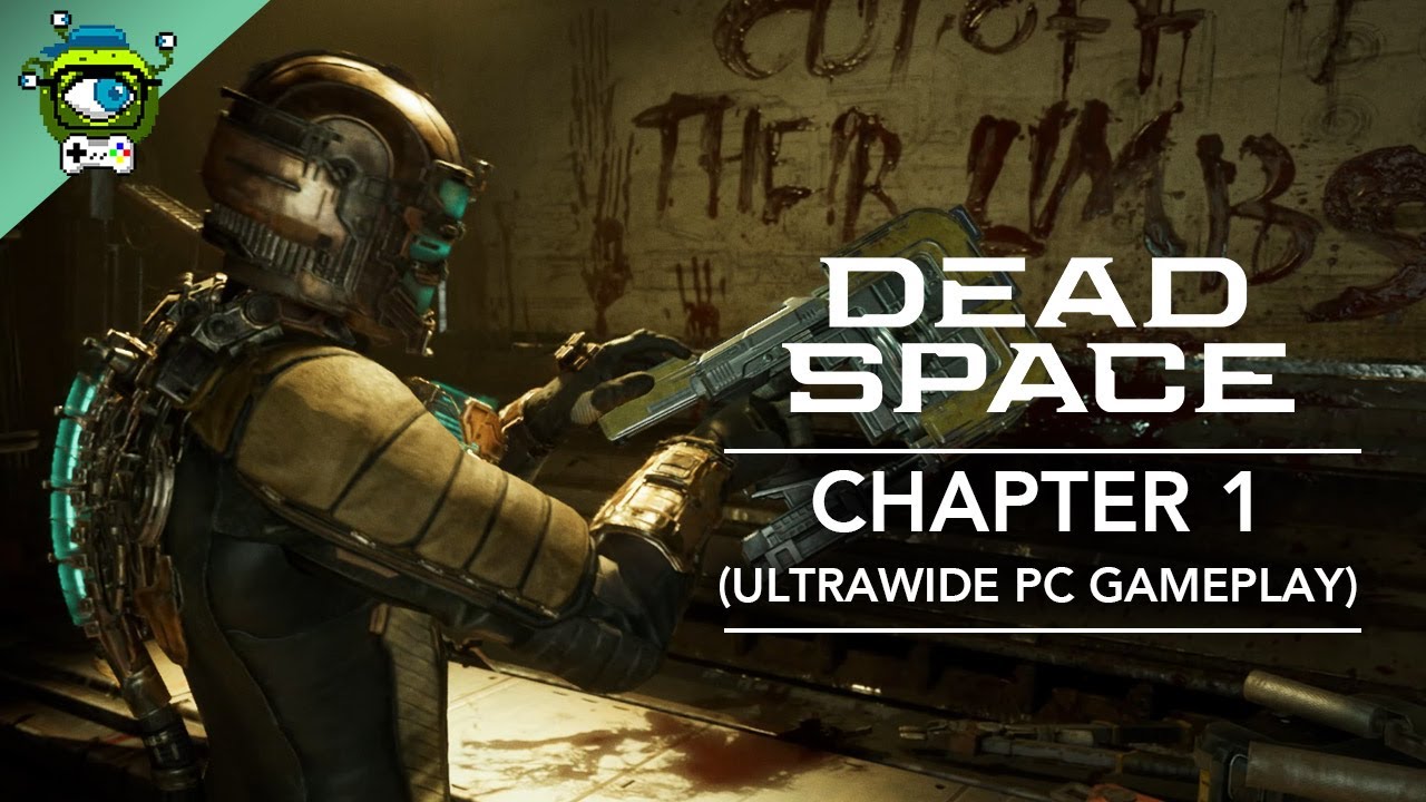 Dead Space Remake Gameplay Walkthrough Reveals Stunning New Graphics,  Classic Artistry