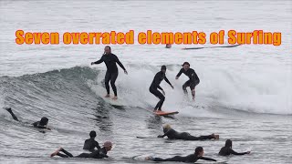 Seven overrated elements of Surfing #funny by Brad Jacobson 2,926 views 1 month ago 4 minutes, 13 seconds
