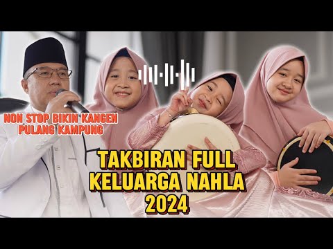 TAKBIRAN KELUARGA NAHLA NON STOP BIKIN HARU PALING VIRAL 2024