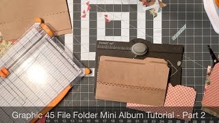 Graphic 45 File Folder Mini Album Tutorial   Part 2