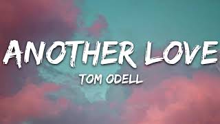 Tom Odell - Another Love (Lyrics)