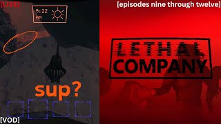 Lethal Company [episodes nine through twelve]