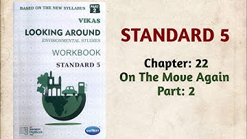 Std-5 EVS | Ch:22 On The Move Again | Part 2 | Vikas Workbook Solution | Looking around | ncert