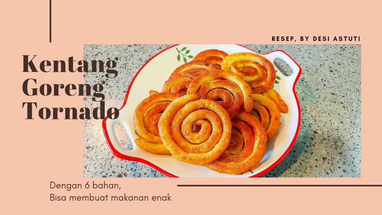 Cara Membuat Kentang Goreng Tornado Spiral Enak dan Renyah