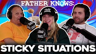 Sticky Situations || Father Knows Something Podcast