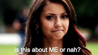 Elena Gilbert being self-centered for 9 minutes straight