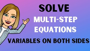 Solve Multi-step Equations with Variables on Both Sides