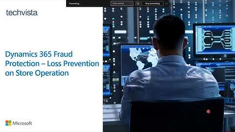 Microsoft Dynamics 365 Fraud Protection  - Loss Prevention on Store Operations | Full Webinar