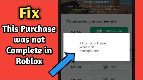 How To Fix this purchase was not complete in Roblox || fix can